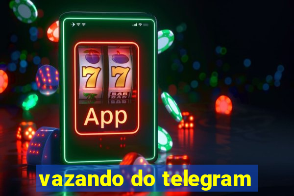 vazando do telegram